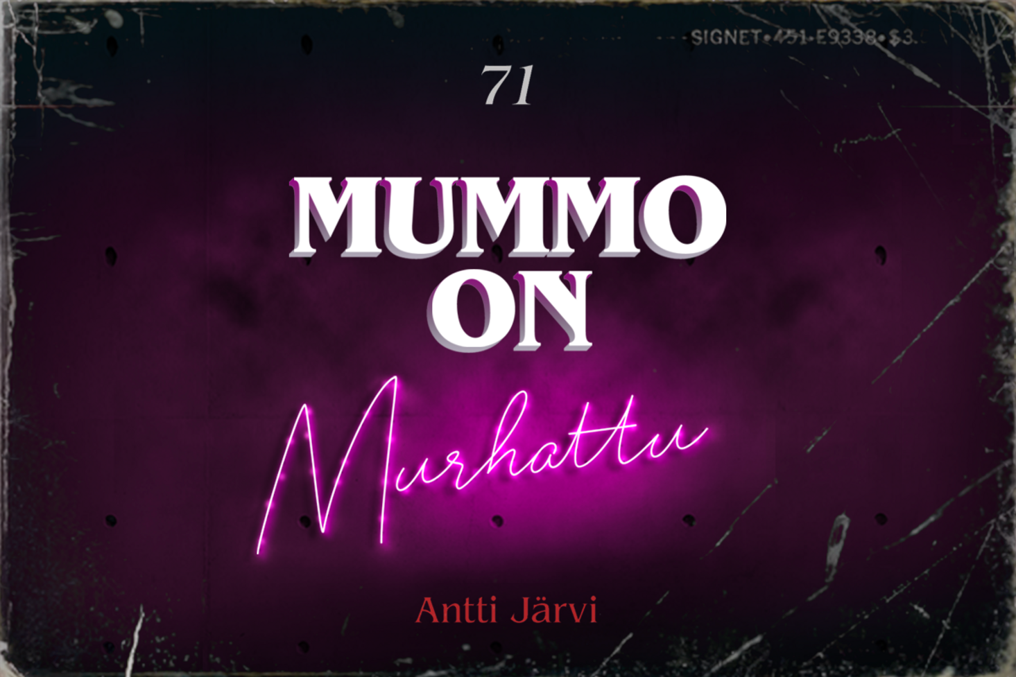 LP 71 – Mummo on murhattu!
