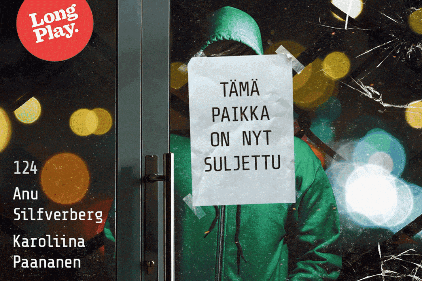 LP 124 – Tämä paikka on nyt suljettu